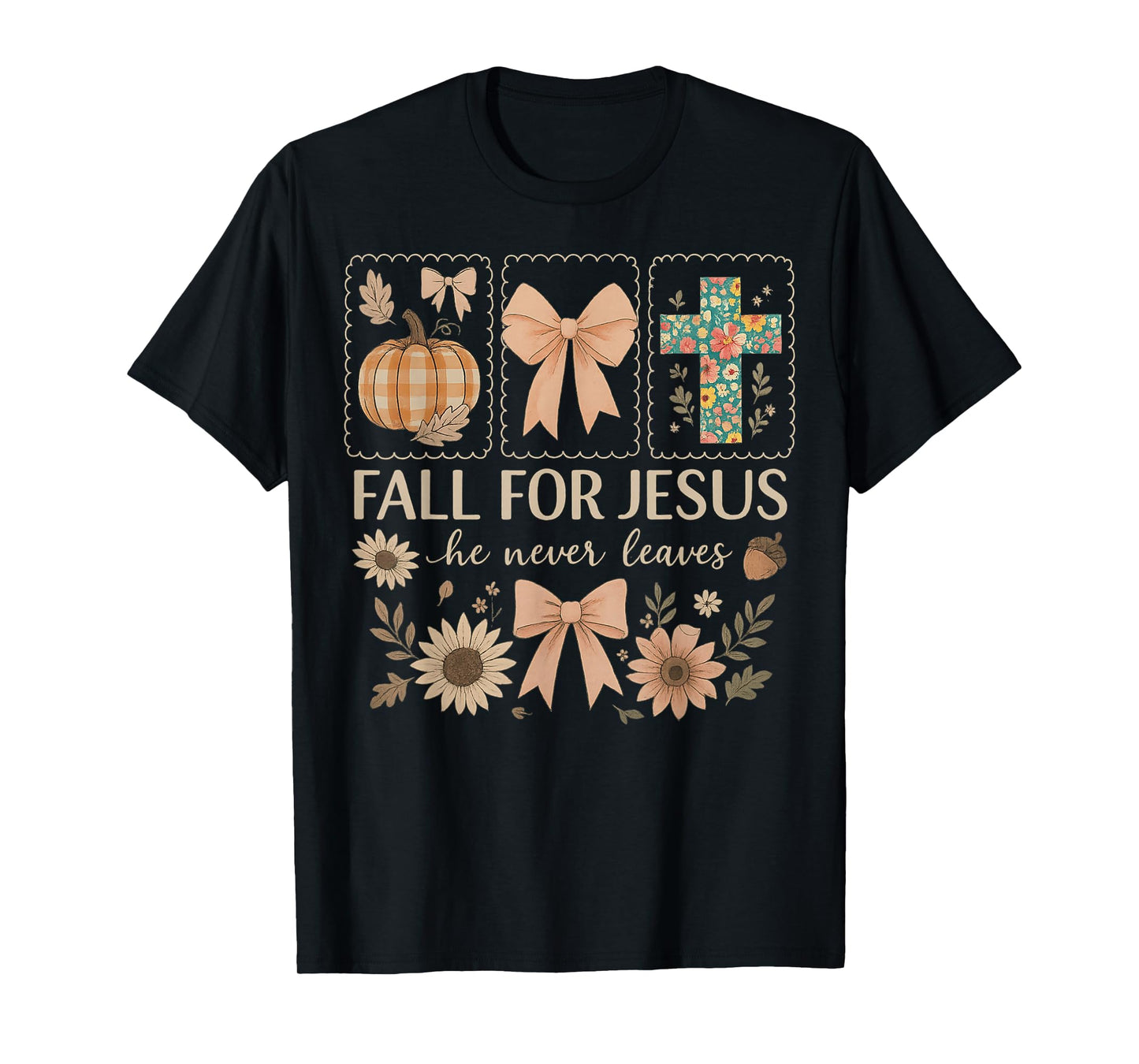 Fall for Jesus He Never Leaves Thanksgiving Fall Funny Jesus T-Shirt