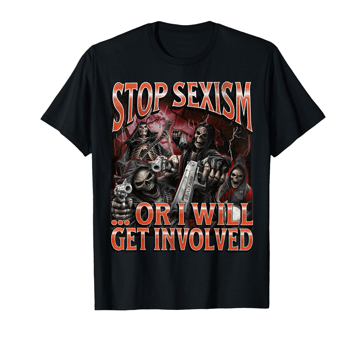 Stop Sexism Or I Get Involved Funny Hard Skeleton Meme T-Shirt