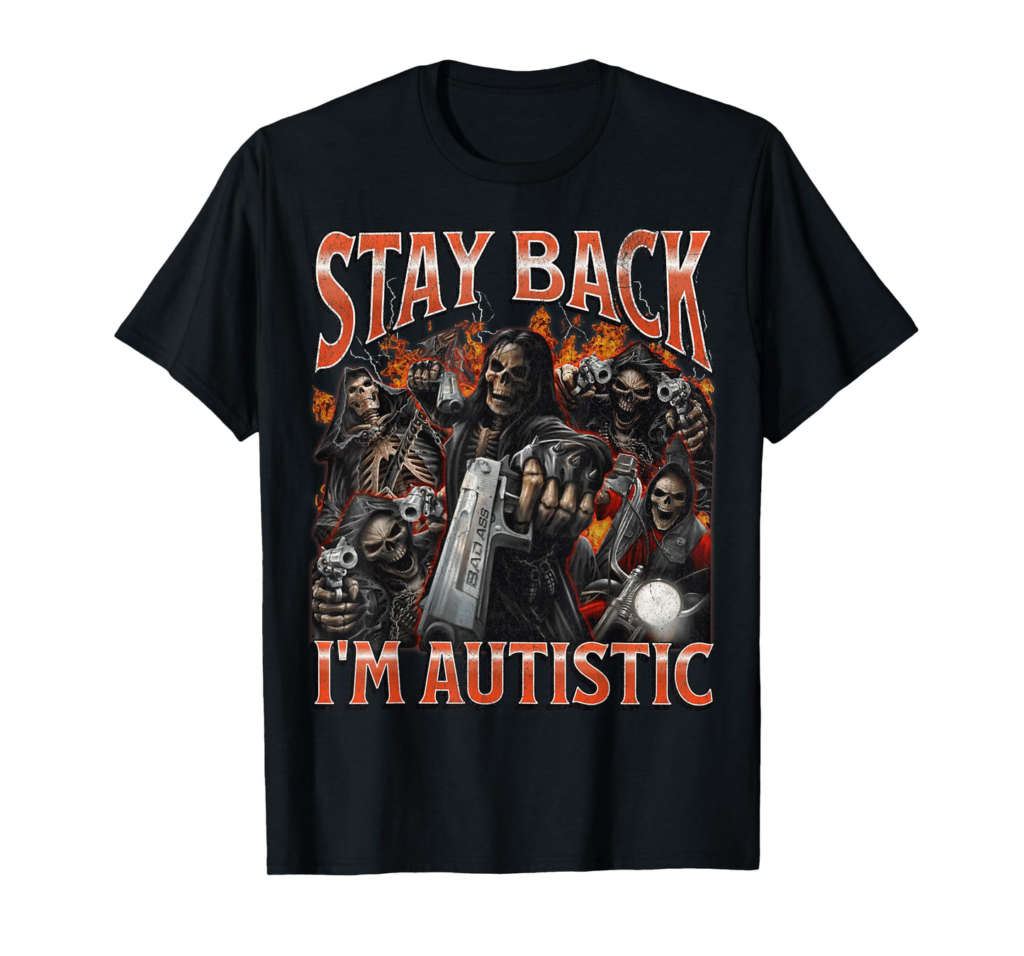 I'm Autistic Funny Hard Skeleton Meme Bootleg Graphic T-Shirt
