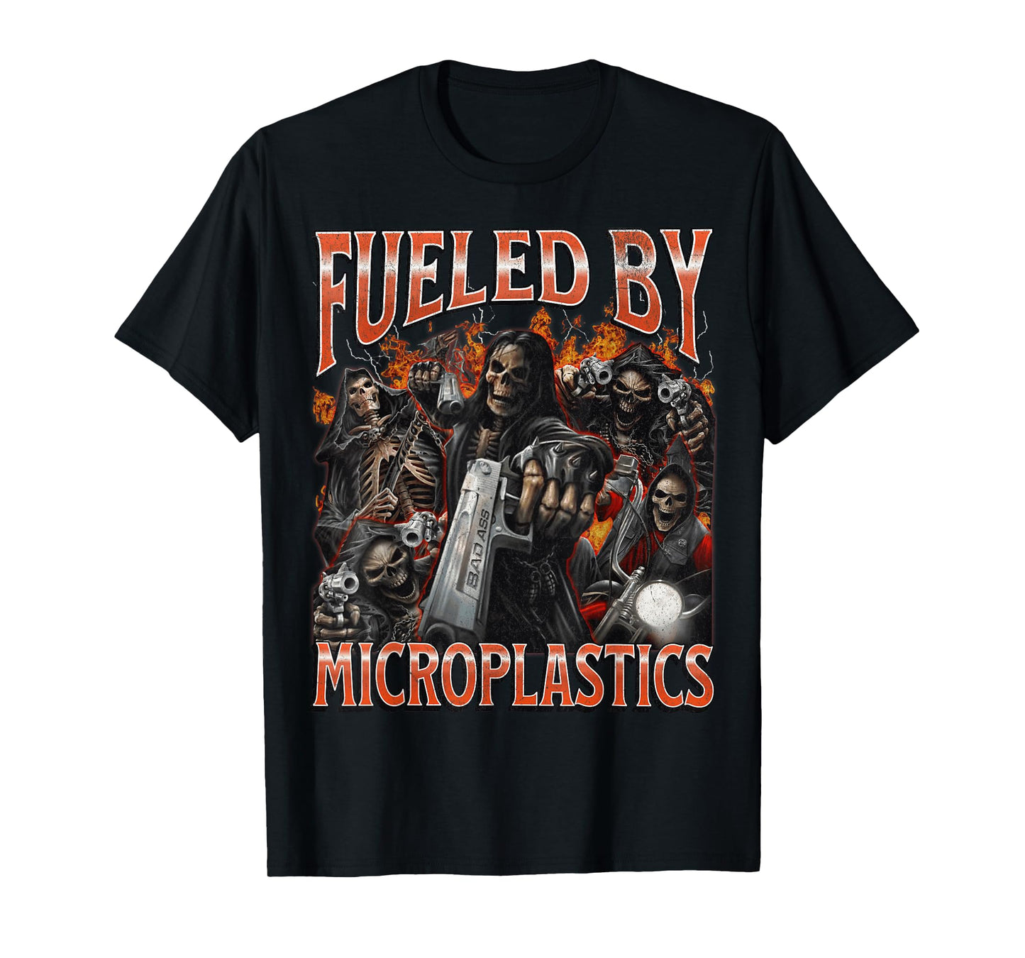 Fueled By Microplastics Funny Hard Skeleton Meme Bootleg T-Shirt