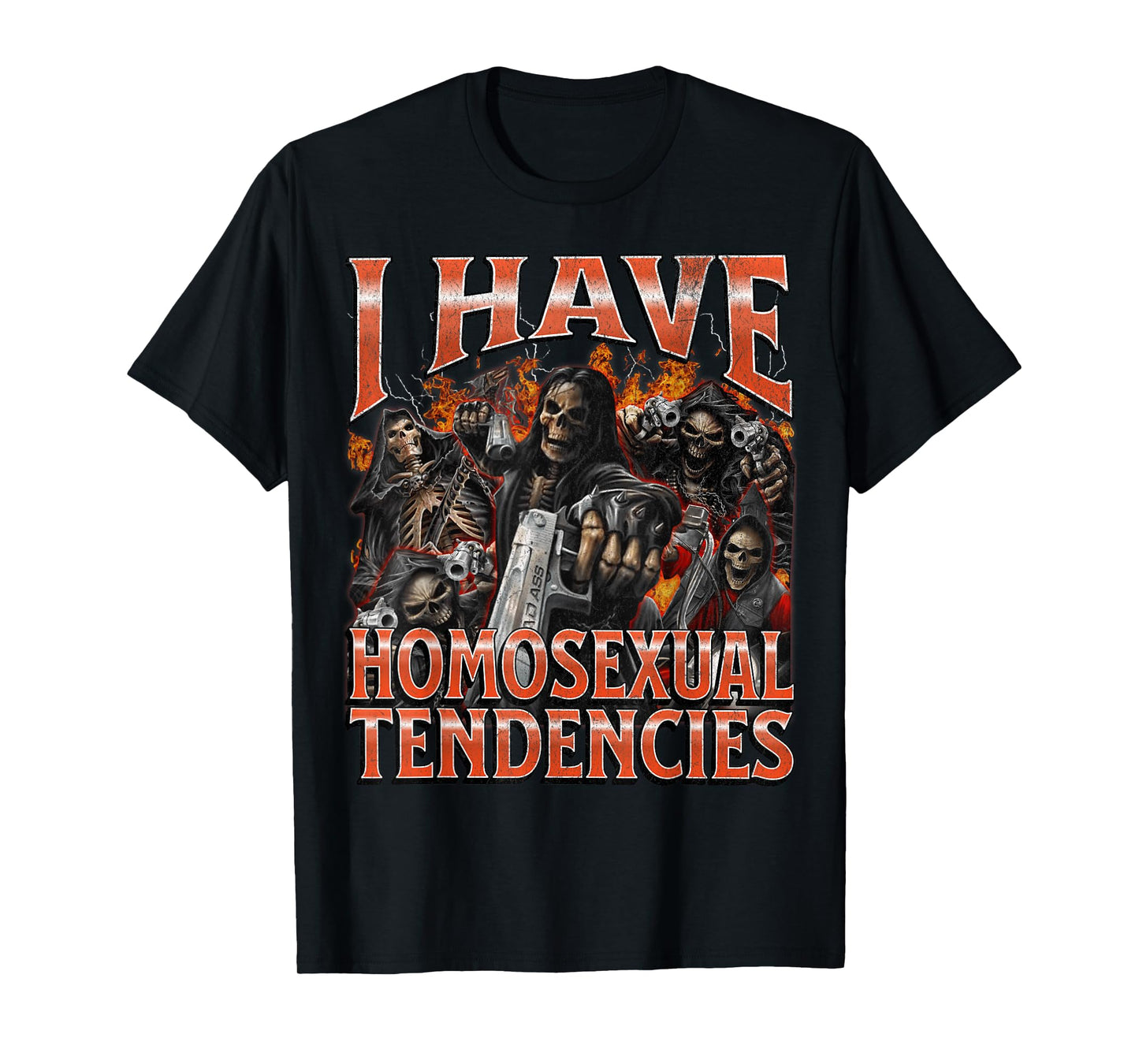 I Have Homosexual Tendencies Funny Hard Skeleton Meme T-Shirt